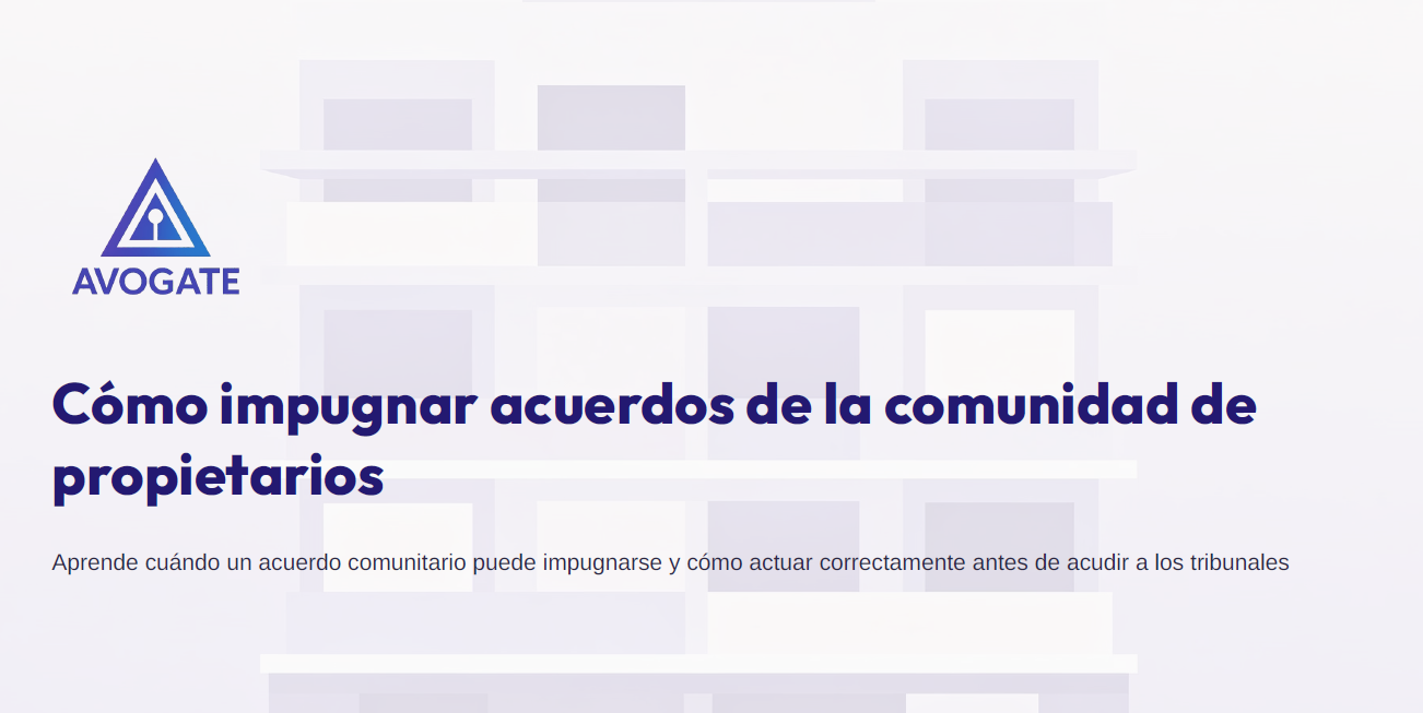 GUIA - Cómo impugnar una acuerdo de la comunidad de vecinos